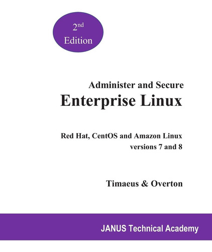 Libro: Administer And Secure Enterprise Linux: Red Hat And 7