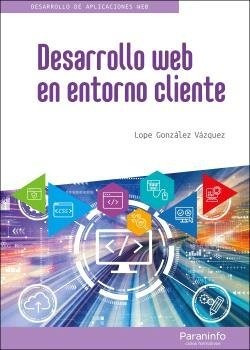 Libro Desarrollo Web En Entorno Cliente - Gonzalez Vazque...