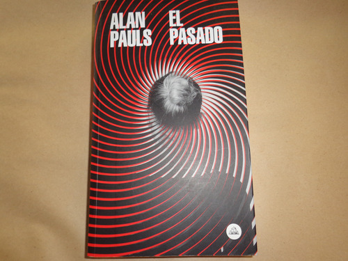 El Pasado - Alan Pauls