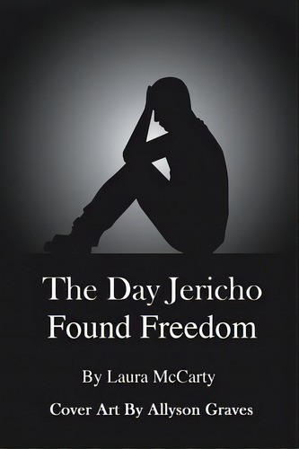 The Day Jericho Found Freedom, De Mccarty, Laura. Editorial Northern Wilds Media, Tapa Blanda En Inglés