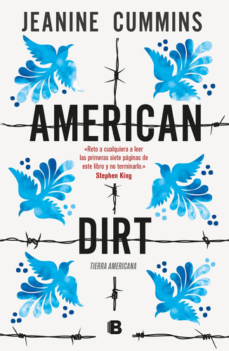 American Dirt: Tierra americana, de Cummins, Jeanine. La trama Editorial Ediciones B, tapa blanda en español, 2020