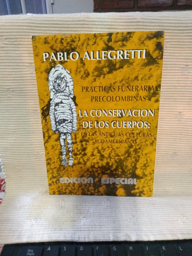 La Conservacion De Los Cuerpos Pablo Allegretti