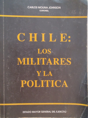 Libro Chile Los Militares Y La Politica (aa194