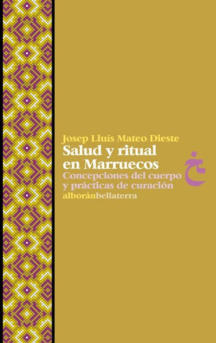 Salud Y Ritual En Marruecos, De Mateo Dieste,josep Lluis. Editorial Bellaterra, Ediciones En Español