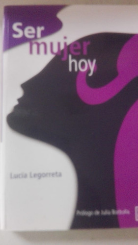 Ser Mujer Hoy Lucia Legorreta