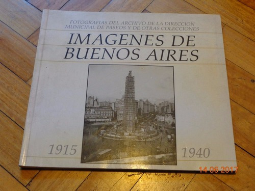 Imágenes De Buenos Aires. 1915 - 1940. Fotos Del Archi&-.