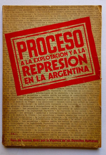 Proceso A La Explotacion Y A La Represion En La Argentina