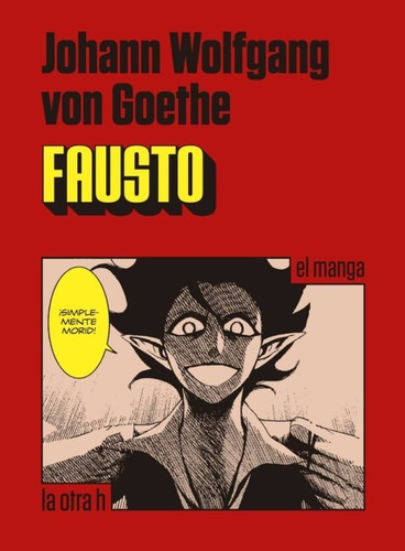 Fausto - Johann Wolfgang Von Goethe - La Otra H - Manga