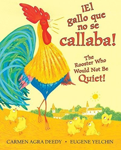 Gallo Que No Se Callaba!, ¡el / The Rooster Who Would Not Be