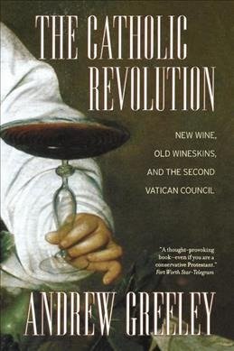 The Catholic Revolution - Andrew M. Greeley (paperback)