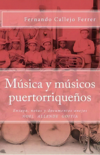 M Sica Y M Sicos Puertorrique Os, De Fernando Callejo Ferrer. Editorial Createspace Independent Publishing Platform, Tapa Blanda En Español