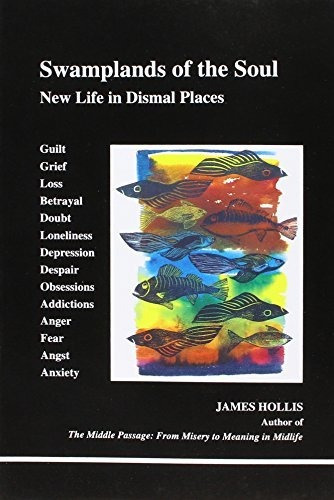 Book : Swamplands Of Soul New Life In Dismal Places (studie