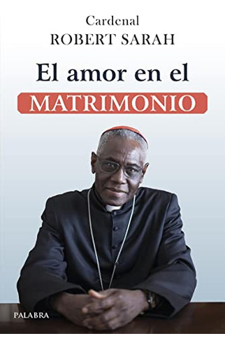 El Amor En El Matrimonio - Sarah Cardenal Robert