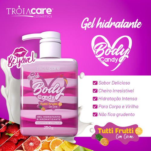 Body Candy Creme E Gel Beijável P/ Corpo E Virilha Fragrância Tutti Frutti Com Creme - Tróia Hair