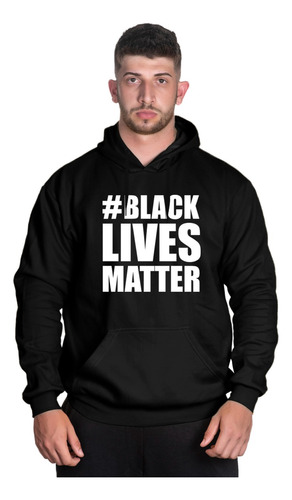 Blusa De Moletom Estampa Black Lives Mattes Lançamento