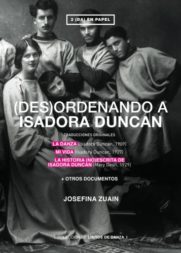 Libro: (des)ordenando A Isadora Duncan: Traducciones Origina