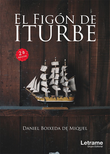 EL FIGÓN DE ITURBE 2ª EDICIÓN, de DANIEL BOIXEDA DE MIQUEL. Editorial Letrame, tapa blanda en español