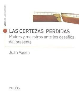 Libro Certezas Perdidas Las Padres Y Maestros Ante  Original