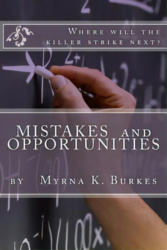 Mistakes And Opportunities, De Burkes, Myrna K.. Editorial Createspace, Tapa Blanda En Inglés