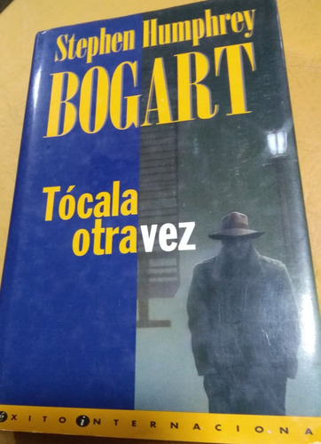 Tócala Otra Vez - Stephen Humphrey  Bogart