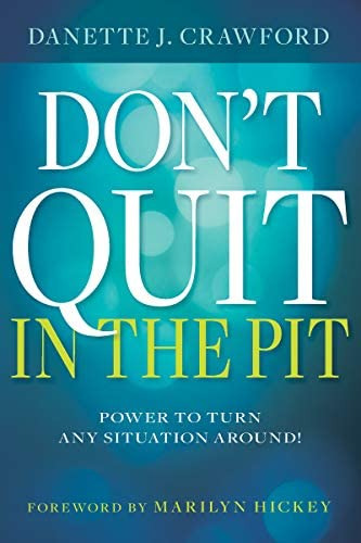 Libro: Donøt Quit In The Pit: Power To Turn Any Situation