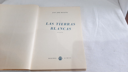 Imagen 2 de 5 de Las Tierras Blancas Juan Jose Manauta 1a Ed 1959 Sophos