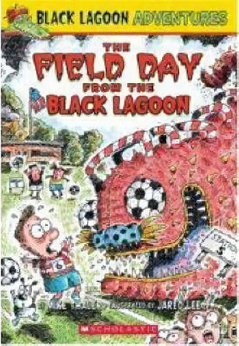 Black Lagoon Adventures #6: The Field Day From The Black Lagoon, De Mike Thaler. Editorial Scholastic Paperbacks, Tapa Blanda En Inglés