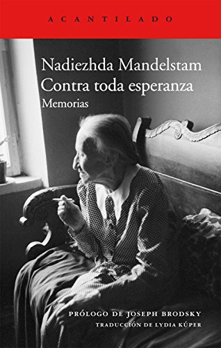 Libro Contra Toda Esperanza De Mandelstam Nadiezhda Acantila