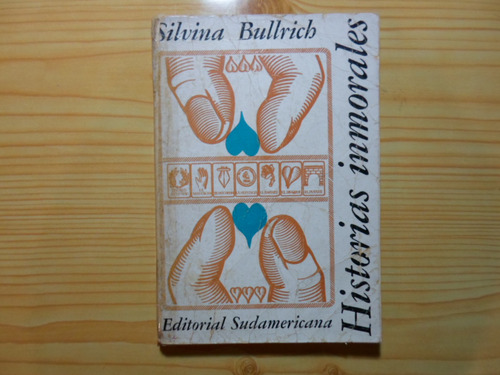 Historias Inmorales - Silvina Bullrich
