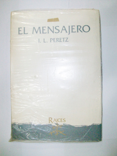 El Mensajero - J. L. Peretz - Raices