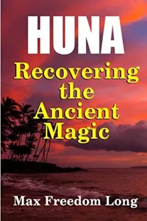 Libro: Huna, Recovering The Ancient Magic