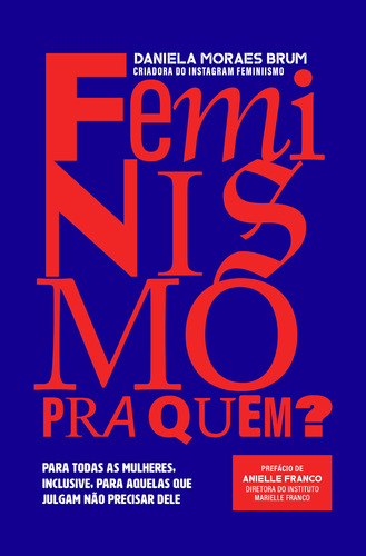 Feminismo pra quem?, de Moraes Brum, Daniela. Astral Cultural Editora Ltda, capa mole em português, 2020