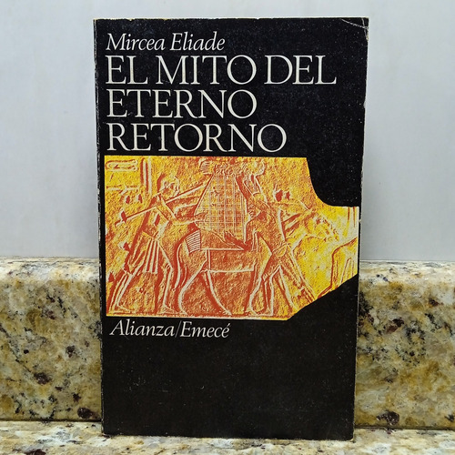 El Mito Del Eterno Retorno - Mircea Eliade