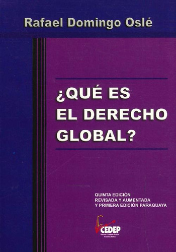 Libro ¿ Qué Es El Derecho Global ? De Rafael Domingo Osle