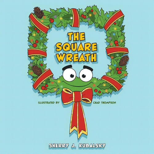 The Square Wreath, De Kubalsky, Sherry J.. Editorial Friesenpr, Tapa Blanda En Inglés