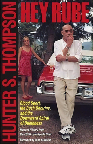 Hey Rube, De Hunter S Thompson. Editorial Simon & Schuster, Tapa Blanda En Inglés