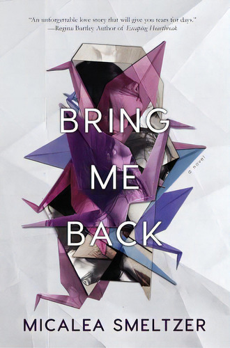 Bring Me Back, De Smeltzer, Micalea. Editorial Lightning Source Inc, Tapa Dura En Inglés