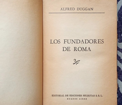 Los Fundadores De Roma - Alfred Duggan - Novela Histórica