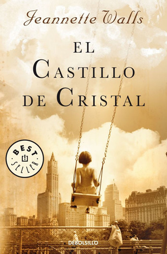 El Castillo De Cristal / Jeannette Walls