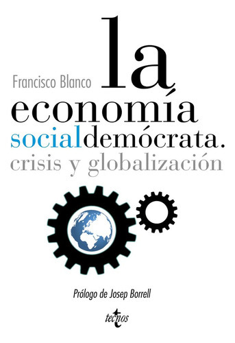 La Economãâa Socialdemãâ³crata., De Blanco, Francisco. Editorial Tecnos, Tapa Blanda En Español