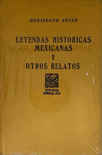 Leyendas Históricas Mexicanas Y Otros Relatos