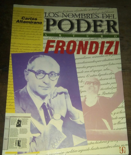 Frondizi. Los Nombres Del Poder. Carlos Altamirano