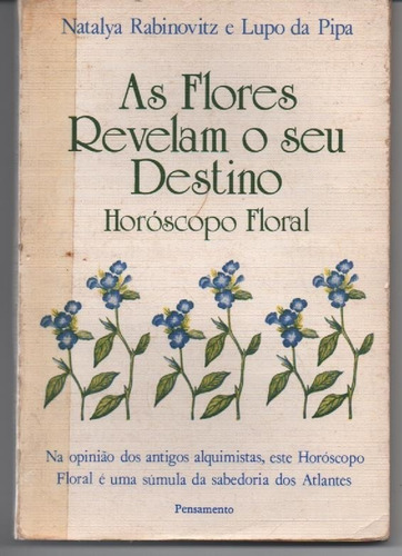 As Flores Revelam O Seu Destino - Rabinovitz, Natalya E Pipa