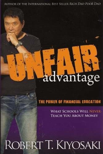Unfair Advantage. Robert T. Kiyosaki (en Inglés)