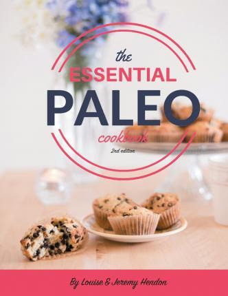 Libro The Essential Paleo Cookbook - Louise Hendon