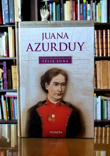 Juana Azurduy - Felix Luna - Atelierdelivre 