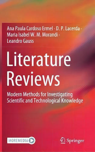 Literature Reviews : Modern Methods For Investigating Scientific And Technological Knowledge, De Ana Paula Cardoso Ermel., Vol. 1. Editorial Springer Nature Switzerland Ag, Tapa Dura En Inglés