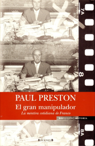 El Gran Manipulador © Paul Preston © Ediciones B