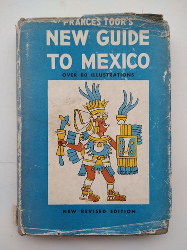 New Guide To Mexico By Frances Toor 1953