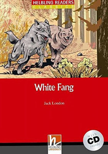 White Fang - With Audio Cd - Level 3: Helbling Red Series, De London, Jack. Editora Helbling Languages ***, Capa Mole, Edição 1ª Edição - 2011 Em Inglês